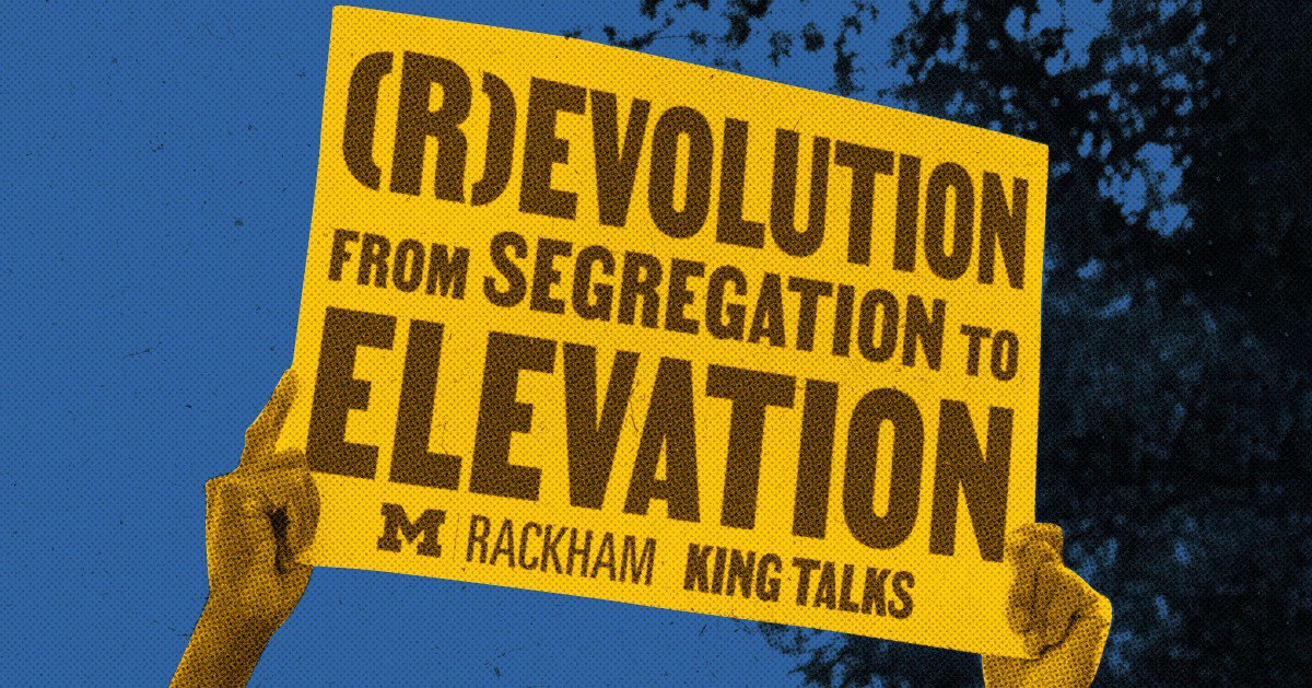 Graphic that says Revolution from Segregation to Elevation with Rackham King Talks